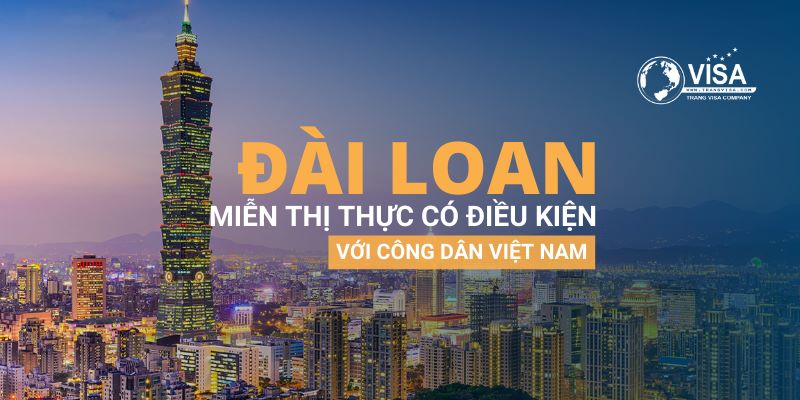 Đài Loan miễn visa có điều kiện cho công dân Việt Nam