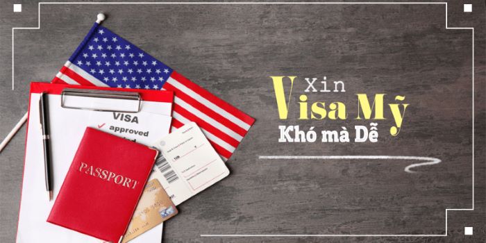 hồ sơ xin visa Mỹ dễ đậu