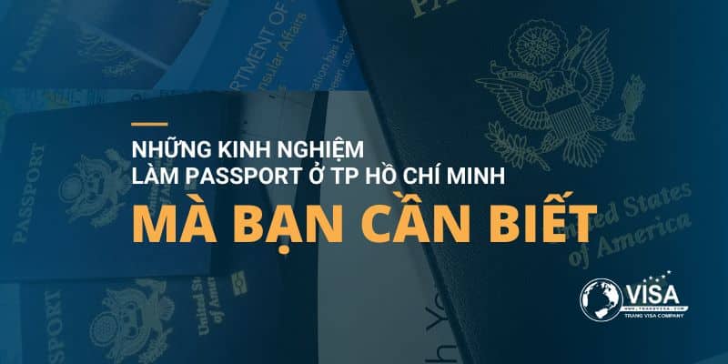 Kinh nghiệm làm hộ chiếu ở TPHCM