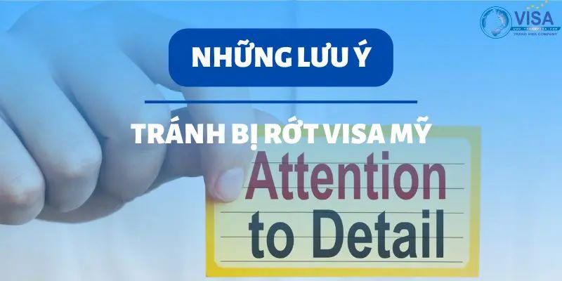 Những lưu ý để tránh rớt visa Mỹ