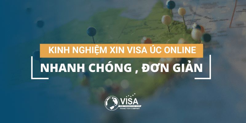 kinh nghiệm xin visa Úc online